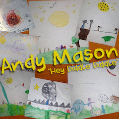 Andy Mason - Hey Diddle Diddle